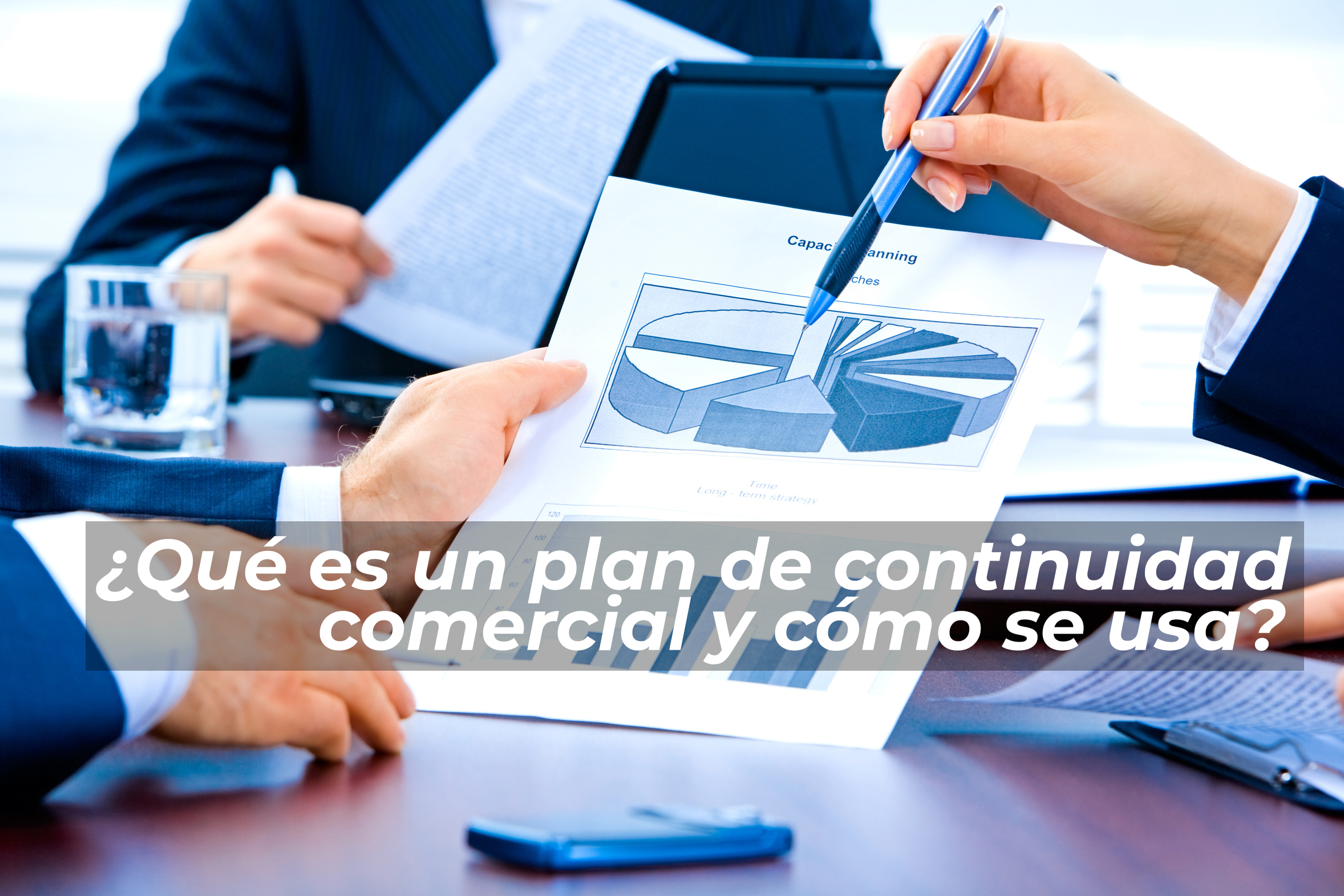 ¿Qué es un plan de continuidad comercial y cómo se usa?